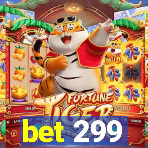 bet 299